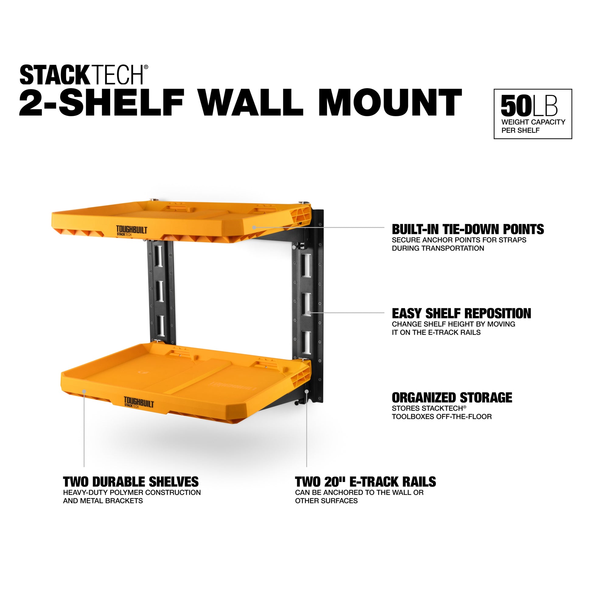 TOUGHBUILT STACKTECH Plastic/Metal Shelf (2) StackTech shelves, (2) E-track sections